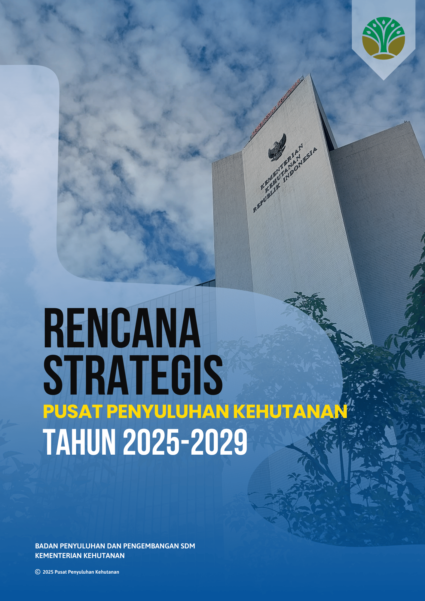Rencana Strategis Pusat Penyuluhan Kehutanan Tahun 2025-2029